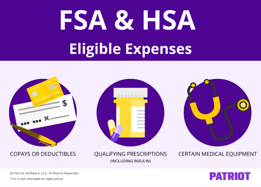 FSA & HSA eligible expenses: copays or deductibles, qualifying prescriptions (including insulin), certain medical equipment